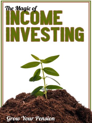 cover image of The Magic of Income Investing